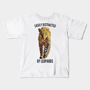 Easily Distracted by Leopards Kids T-Shirt